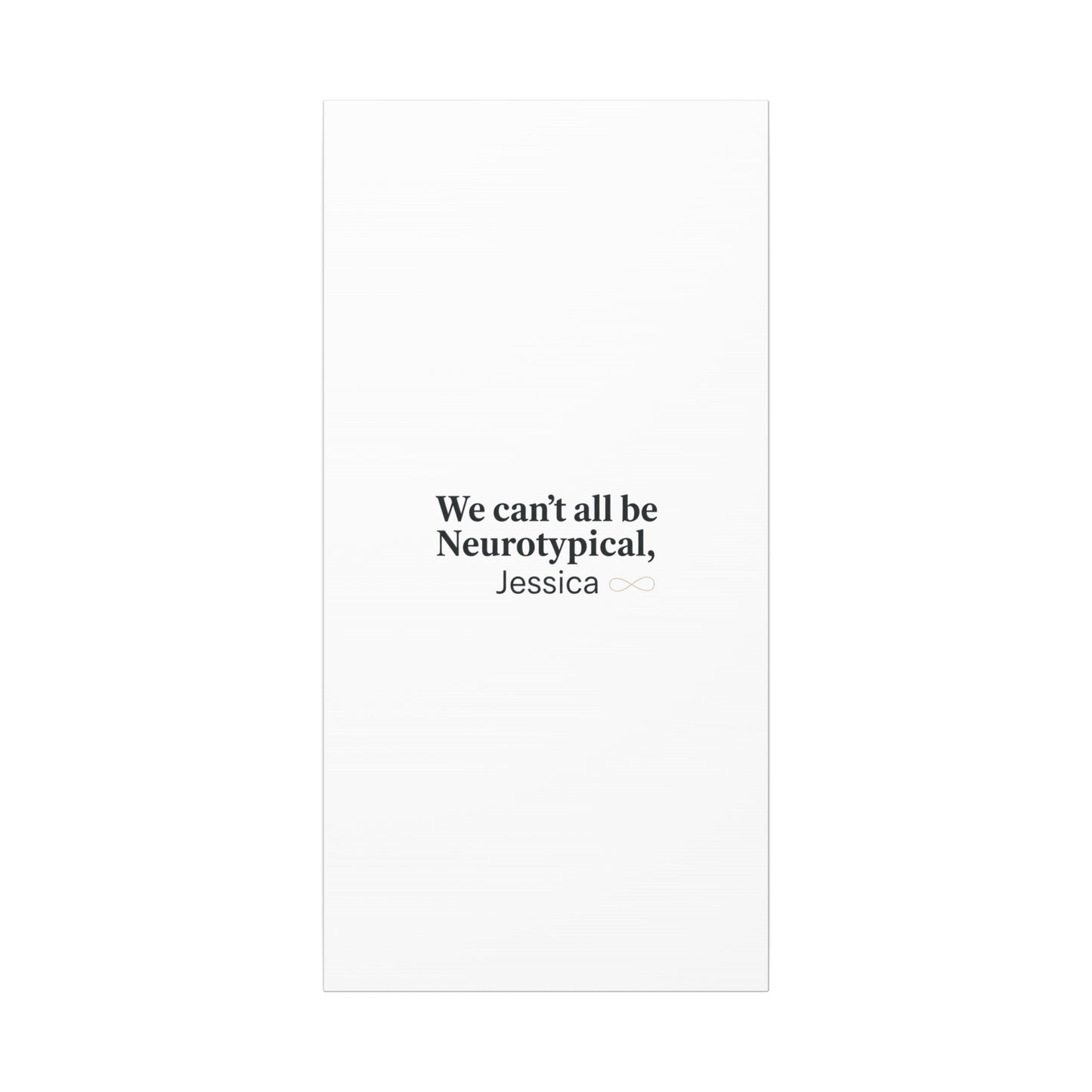 We Can't All Be Neurotypical Canvas | Neurodiversity, Autistic Pride