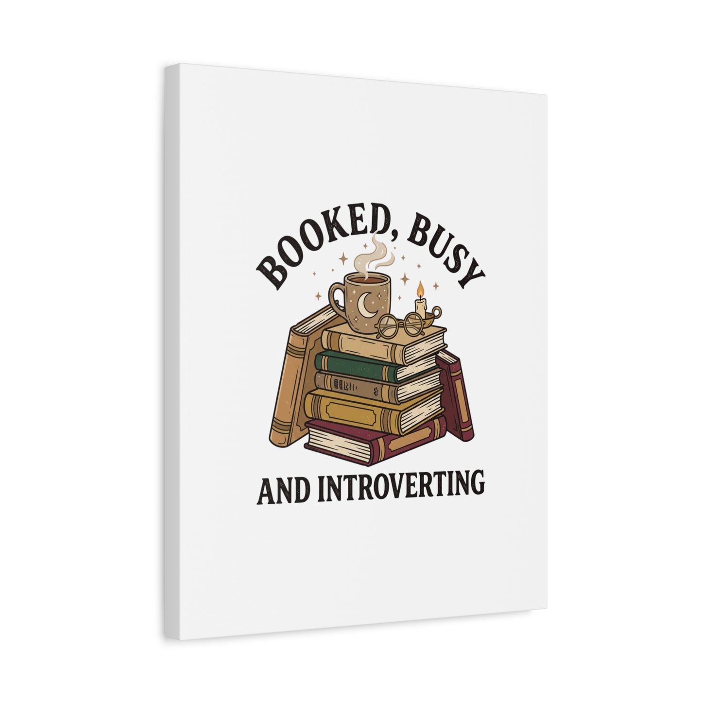 Booked, Busy and Introverting Canvas | Book Lover, Cozy Reader Decor