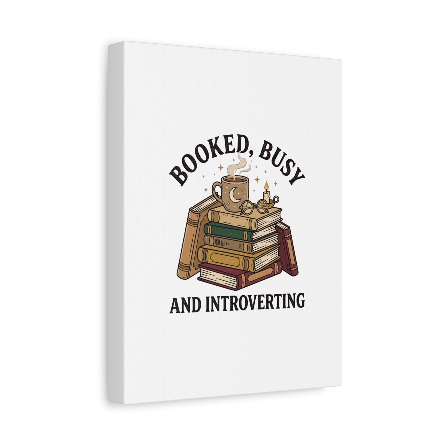Booked, Busy and Introverting Canvas | Book Lover, Cozy Reader Decor