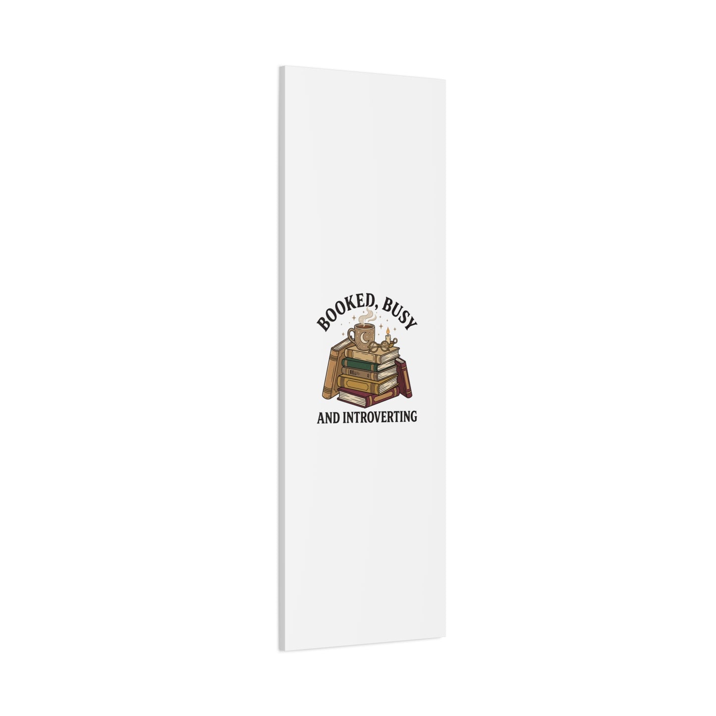Booked, Busy and Introverting Canvas | Book Lover, Cozy Reader Decor