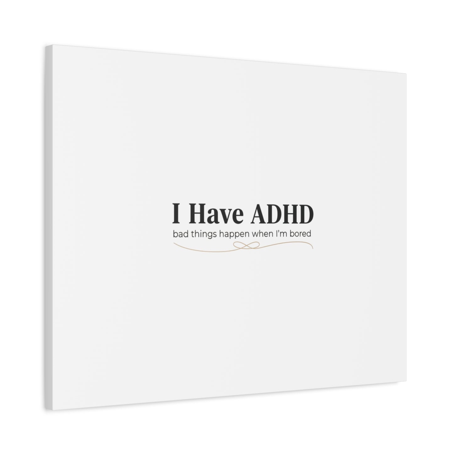 I Have ADHD canvas | Neurodiversity, ADHD acceptance, stim positive