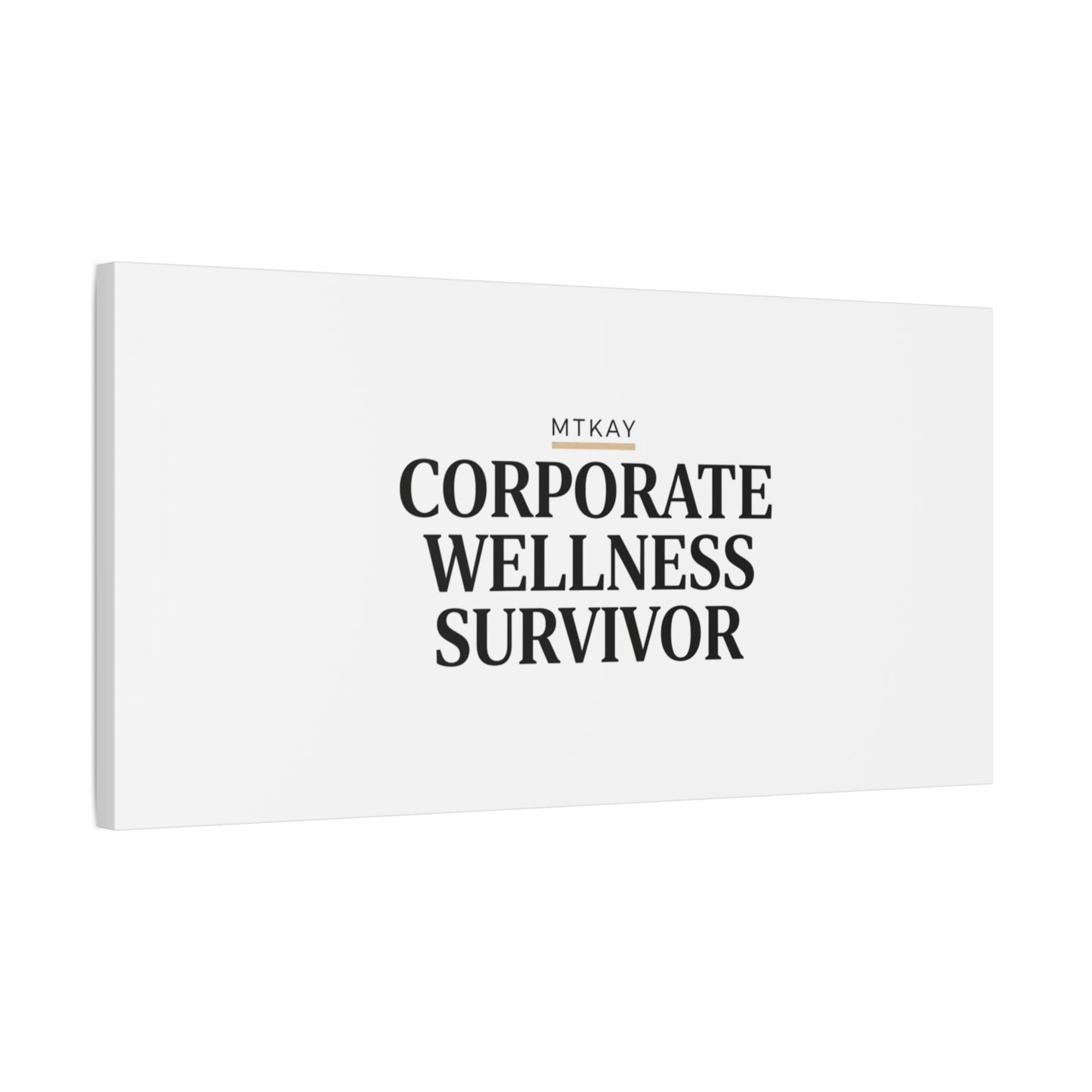 Corporate Wellness Survivor Canvas | cortisol shirt, stress meme, burnout humor