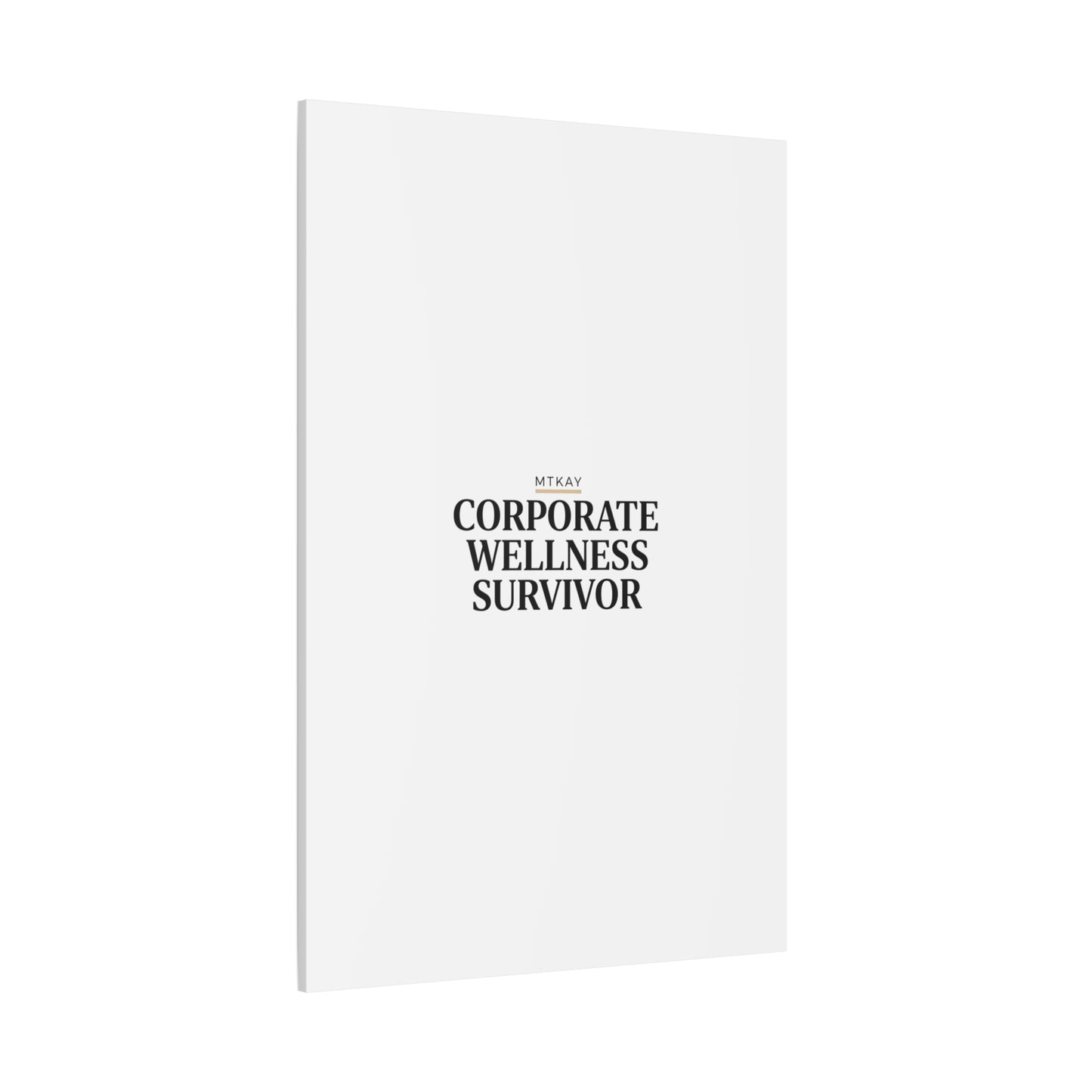 Corporate Wellness Survivor Canvas | cortisol shirt, stress meme, burnout humor