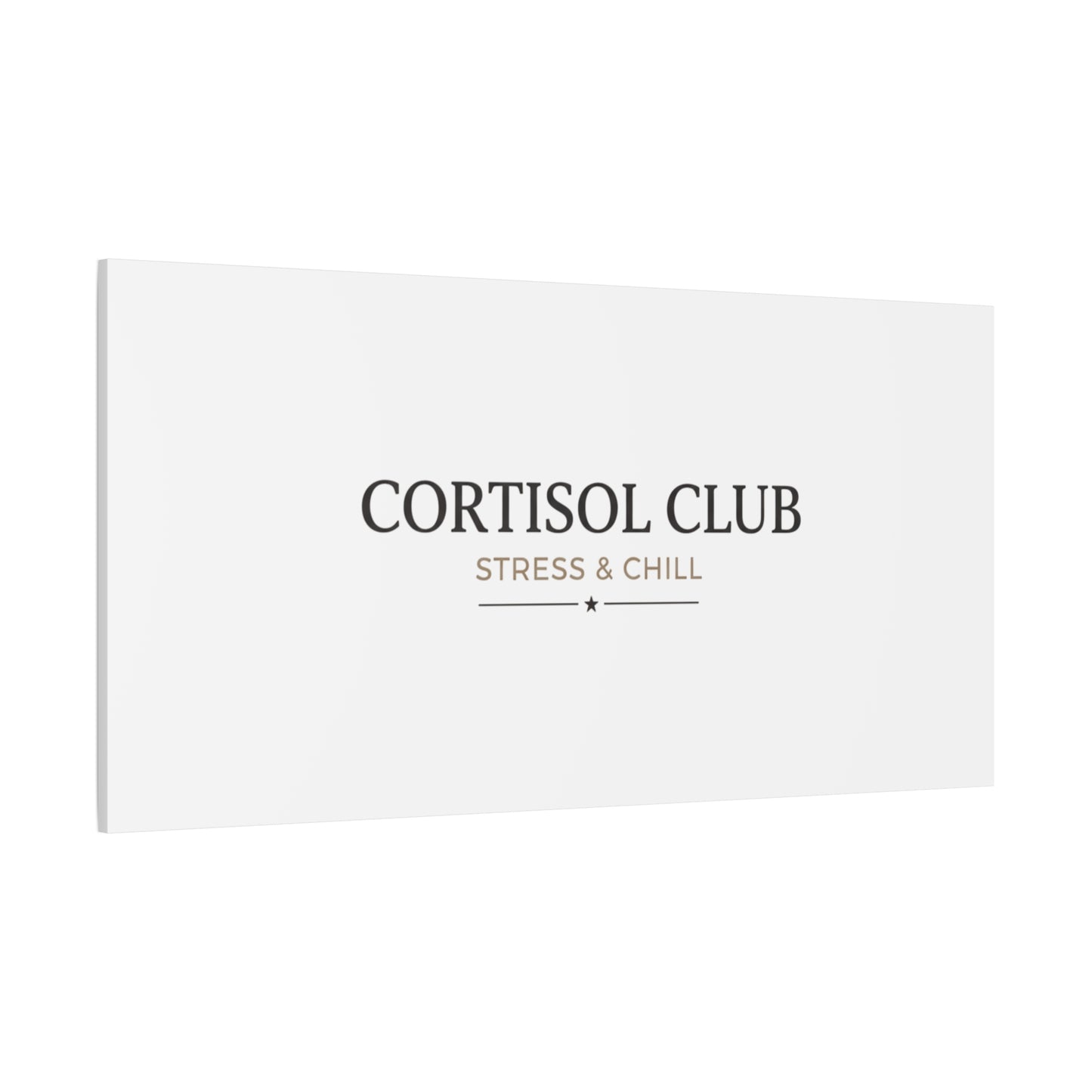 Cortisol Club Stress & Chill Canvas | stress meme, burnout humor