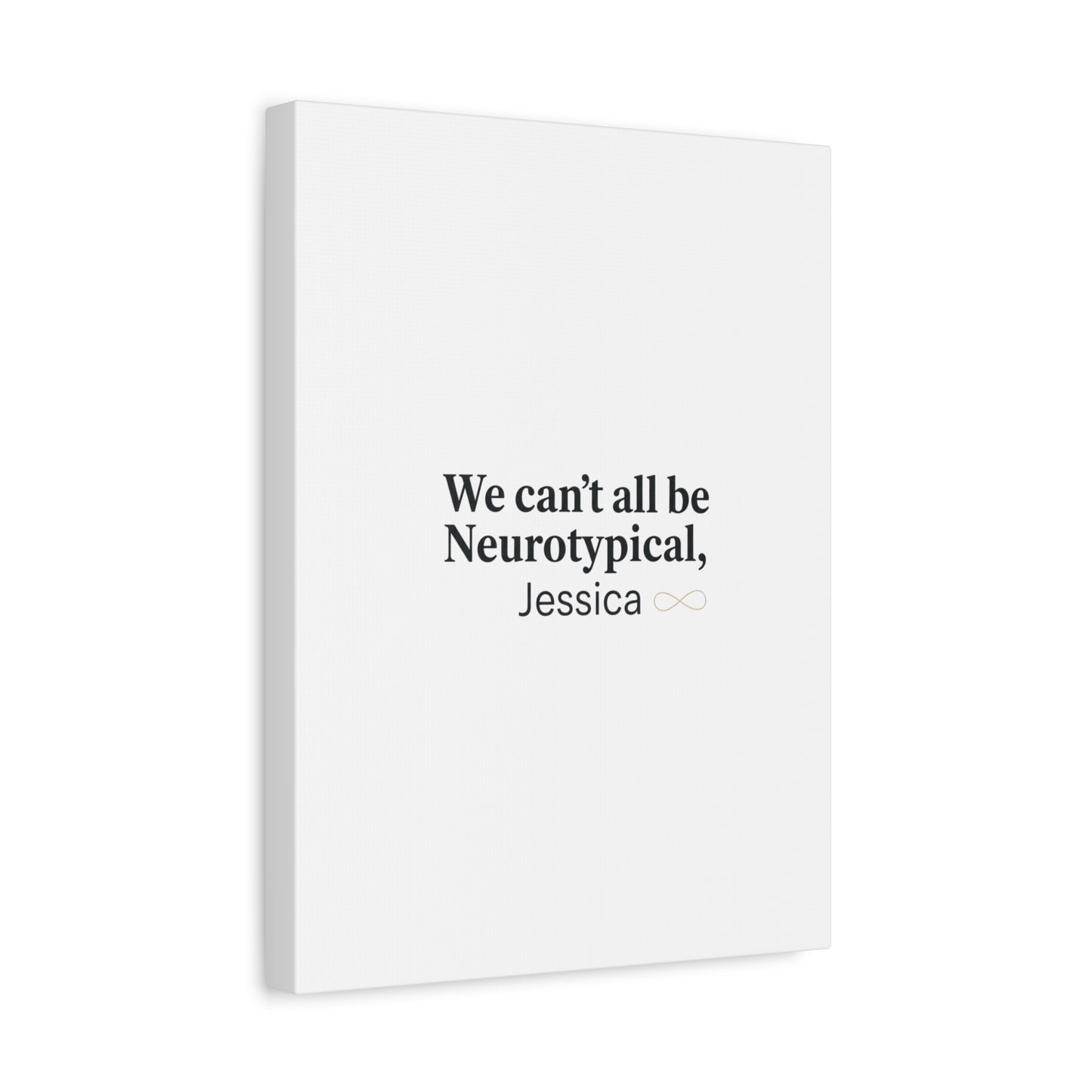 We Can't All Be Neurotypical Canvas | Neurodiversity, Autistic Pride