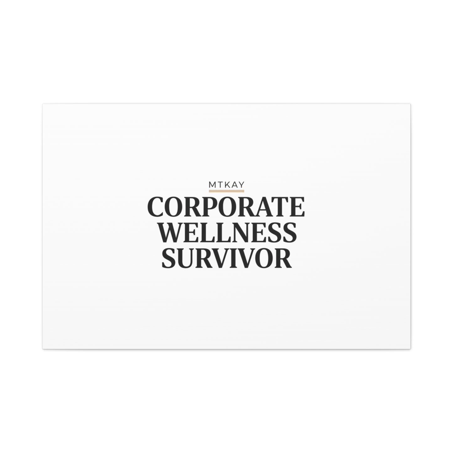 Corporate Wellness Survivor Canvas | cortisol shirt, stress meme, burnout humor