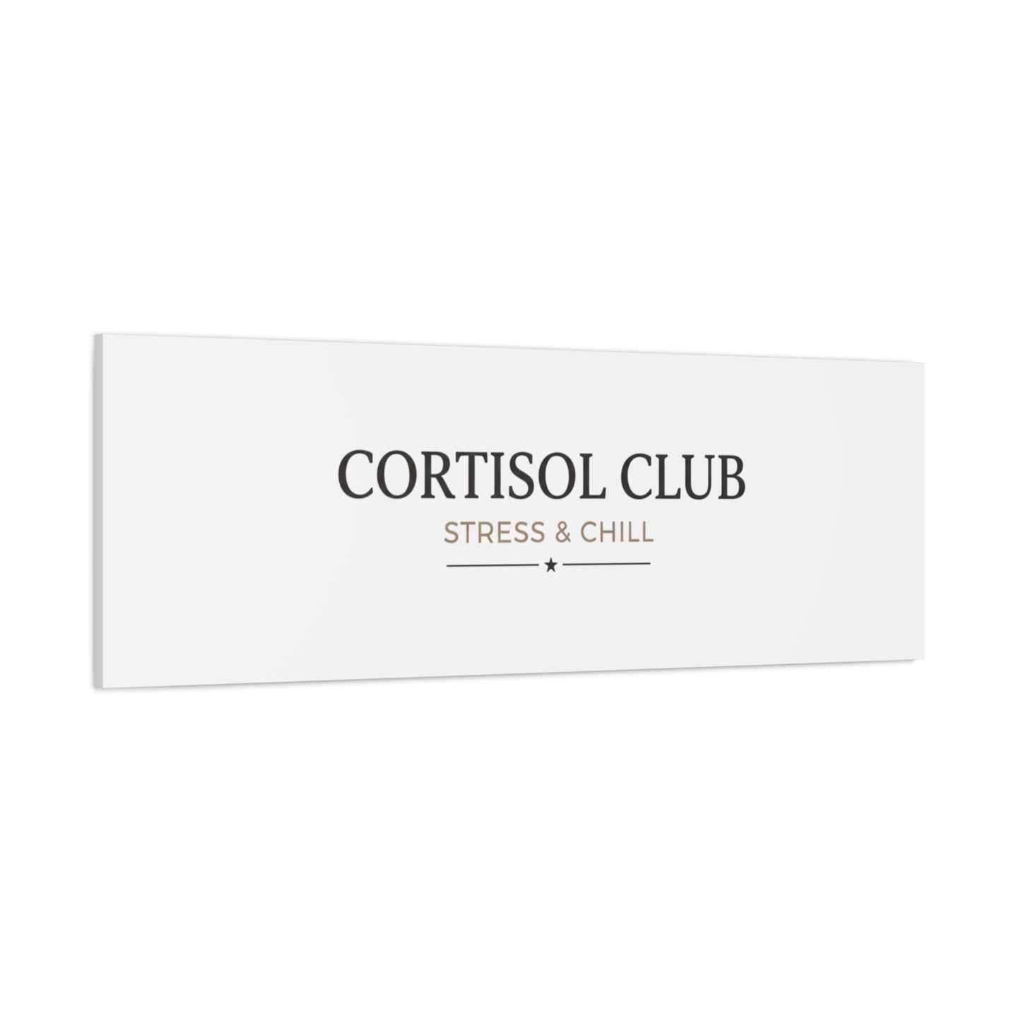 Cortisol Club Stress & Chill Canvas | stress meme, burnout humor