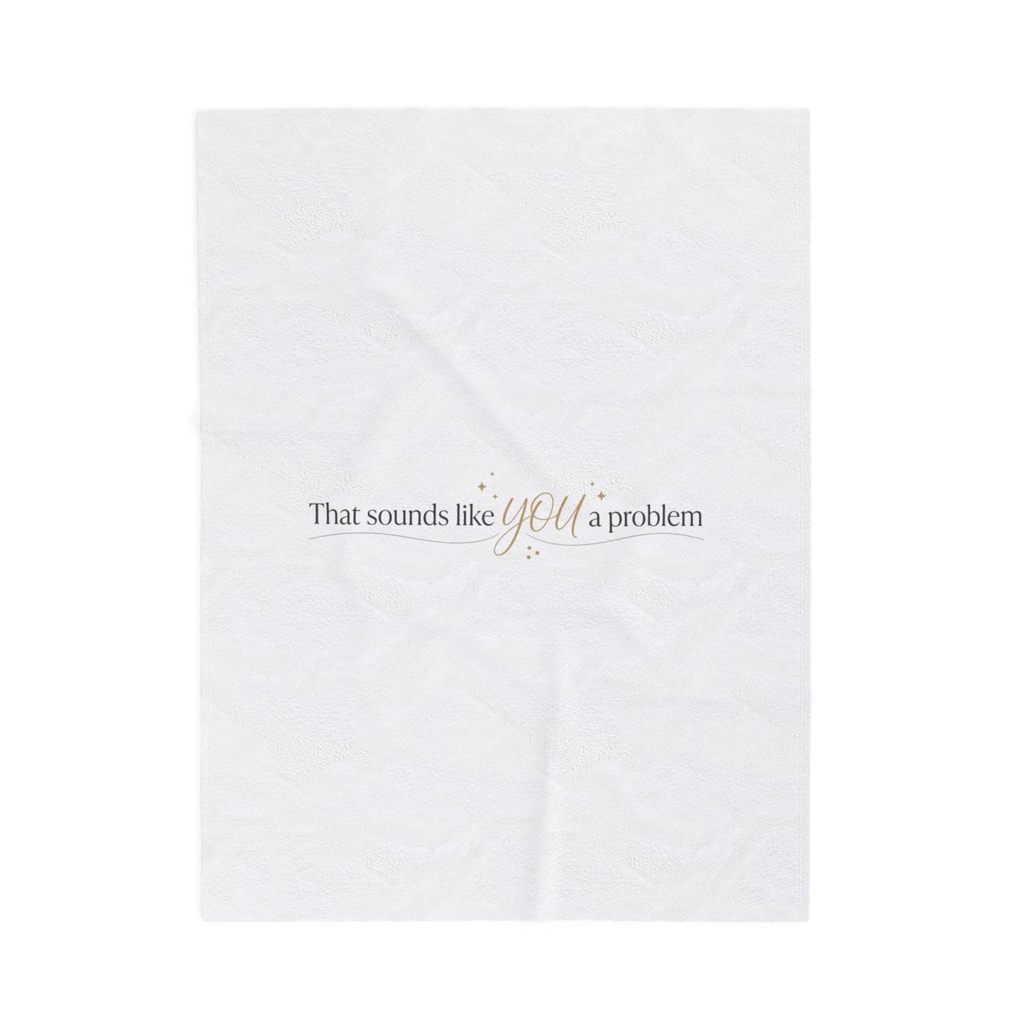 That sounds like you a problem Blanket