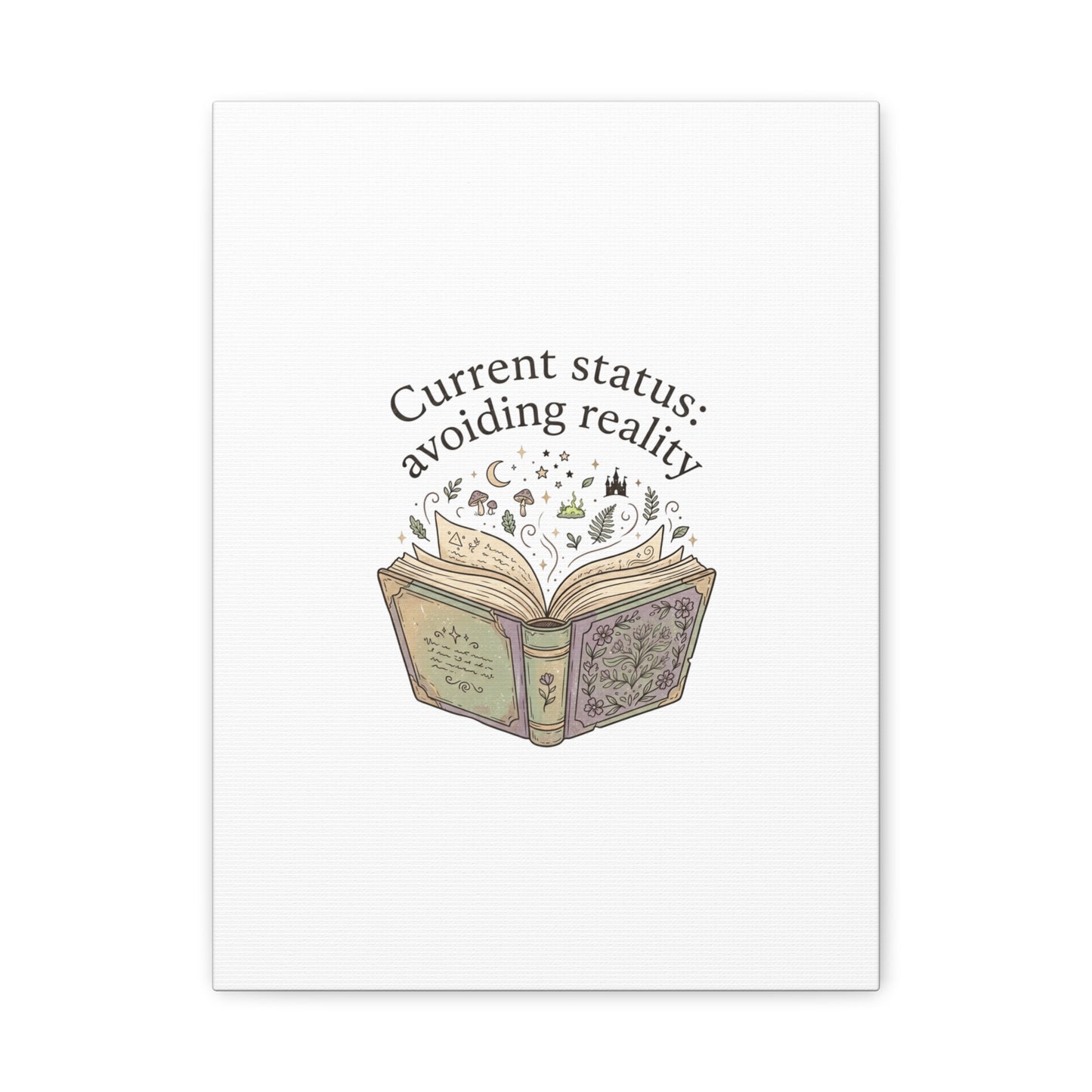 Current Status Avoiding Reality Canvas | Book Lover, Cozy Reader, Dark Academia