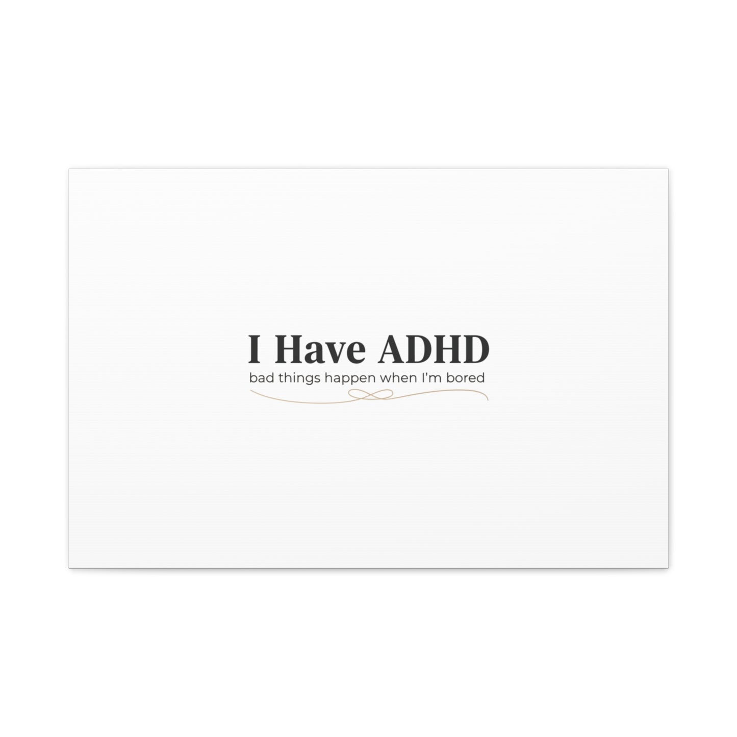 I Have ADHD canvas | Neurodiversity, ADHD acceptance, stim positive