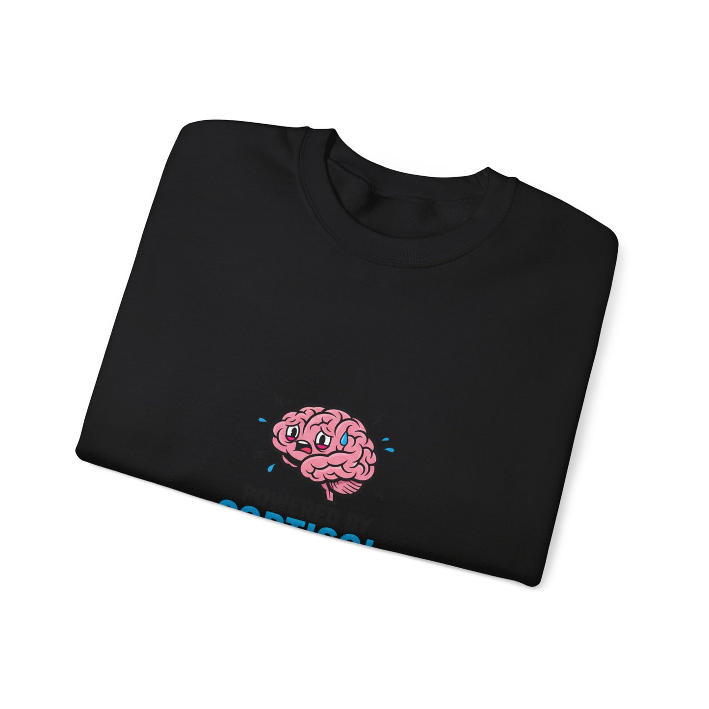 Powered by Cortisol Sweatshirt | stress meme, burnout shirt, anxiety humor