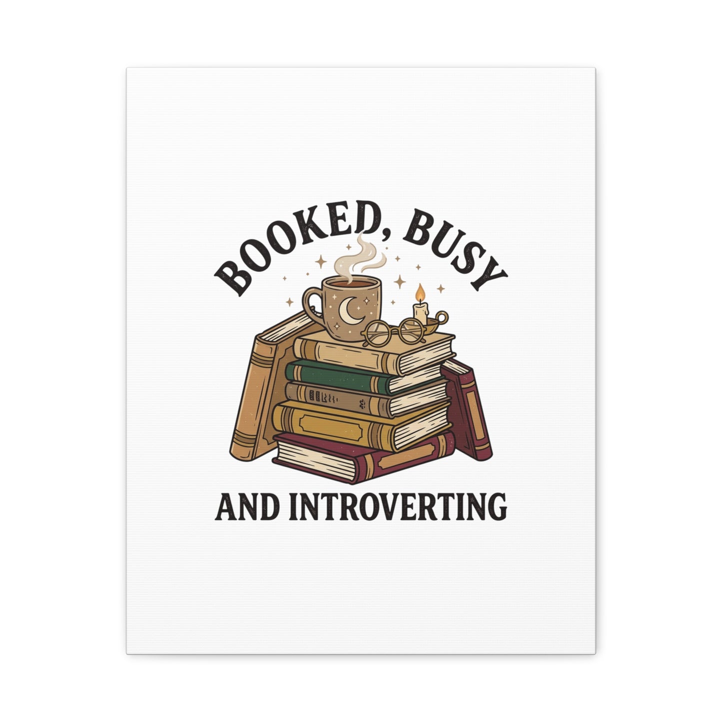 Booked, Busy and Introverting Canvas | Book Lover, Cozy Reader Decor