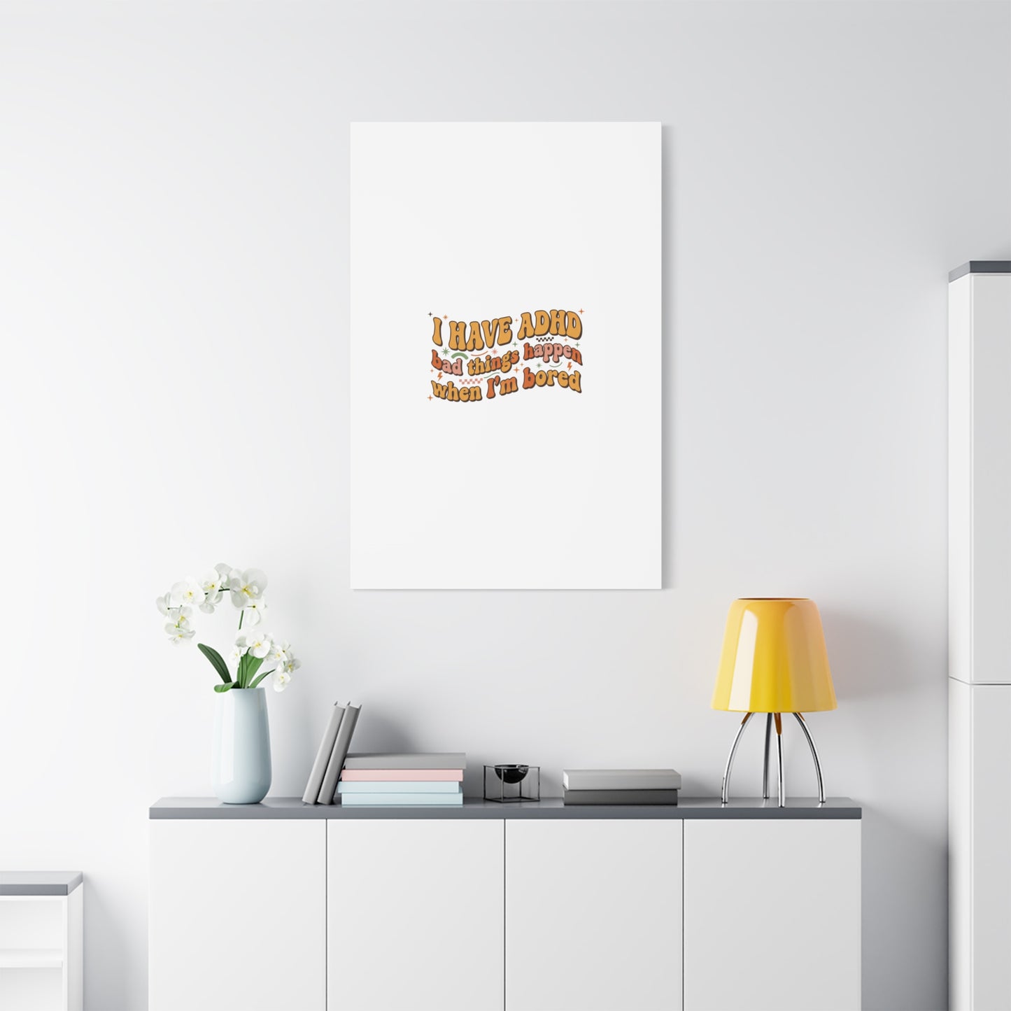 I Have ADHD funny affirmation Canvas | Neurodiversity, ADHD acceptance