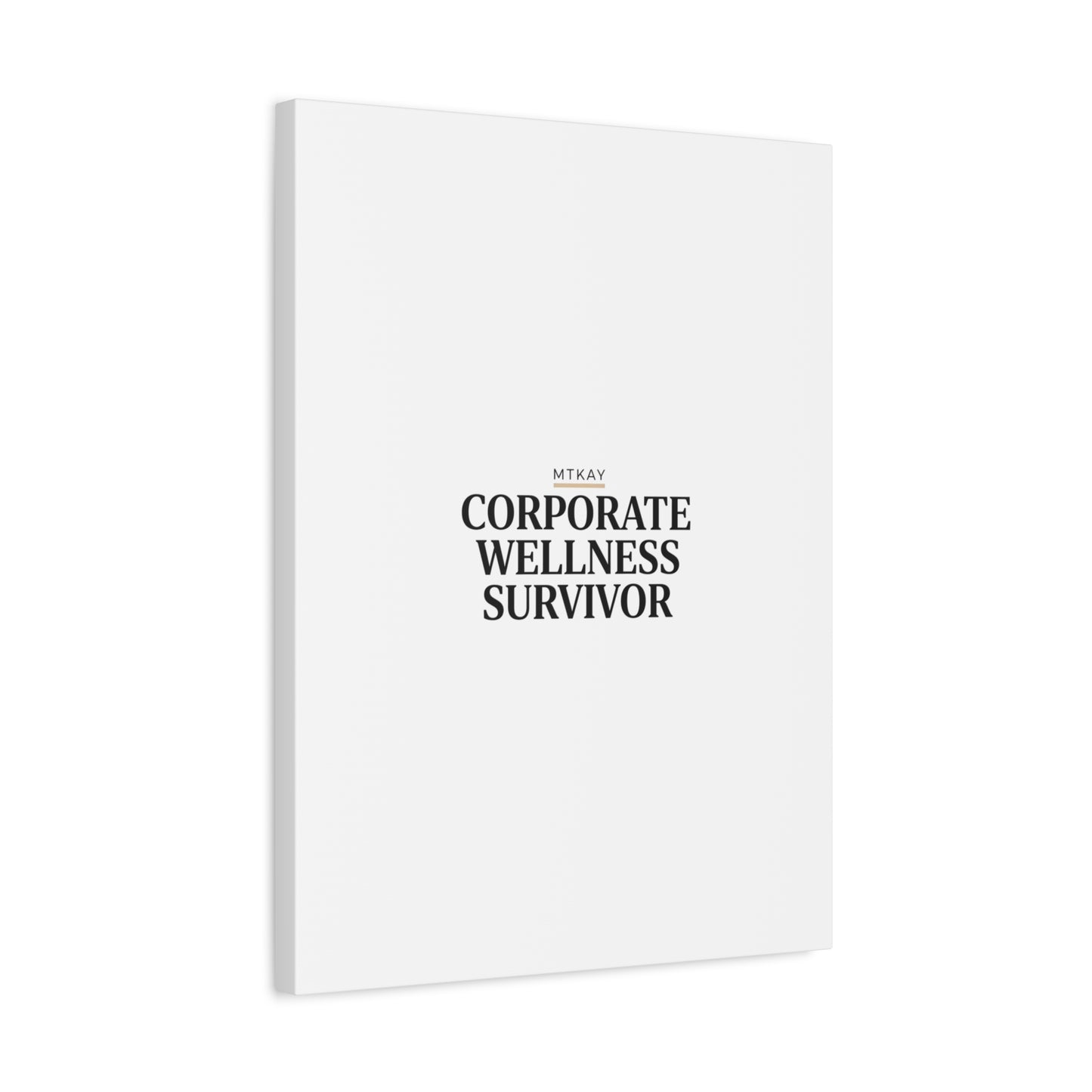 Corporate Wellness Survivor Canvas | cortisol shirt, stress meme, burnout humor