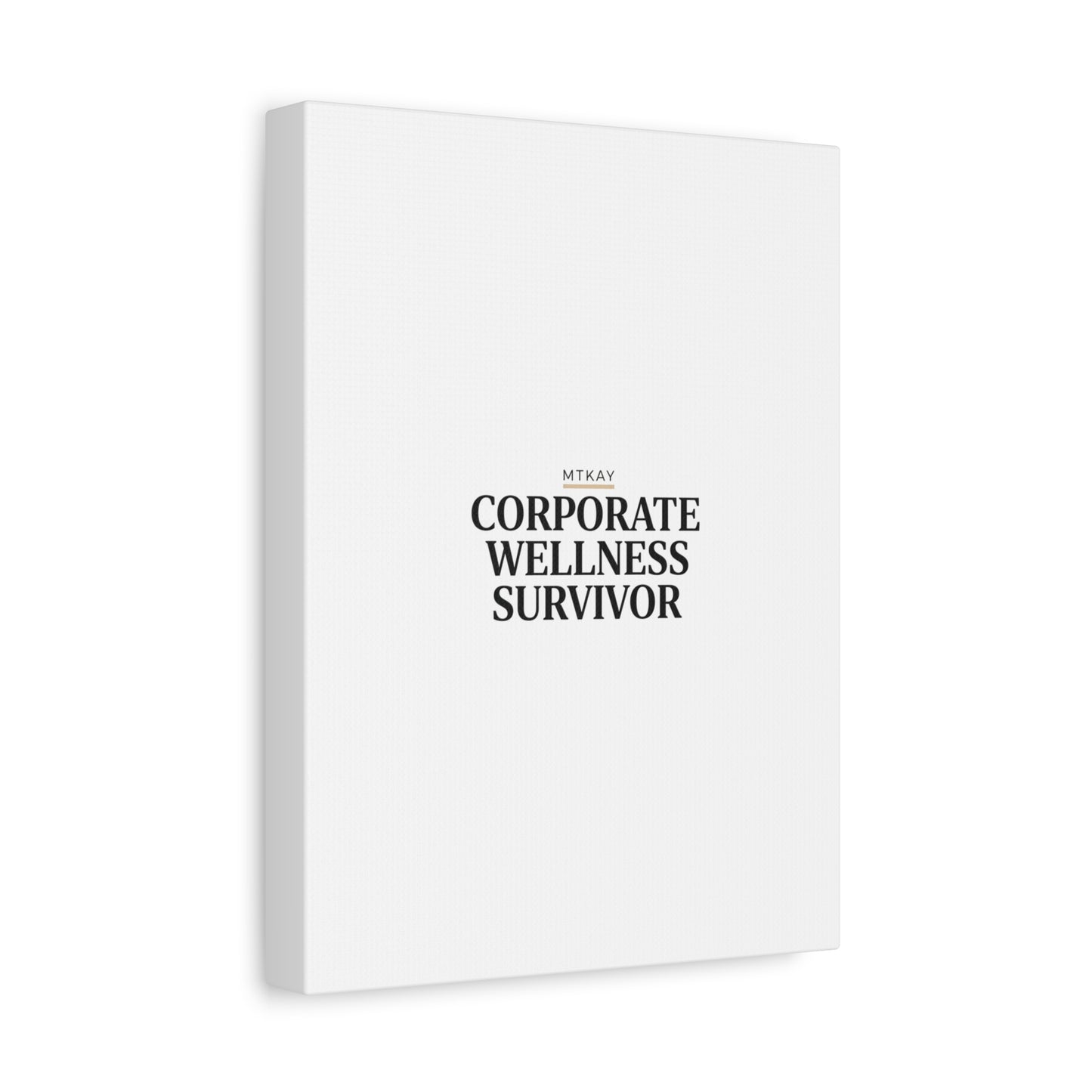 Corporate Wellness Survivor Canvas | cortisol shirt, stress meme, burnout humor