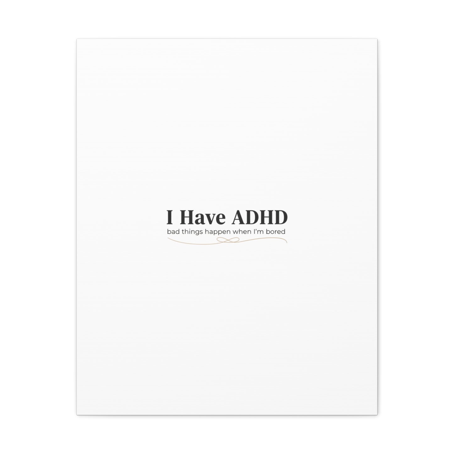 I Have ADHD canvas | Neurodiversity, ADHD acceptance, stim positive
