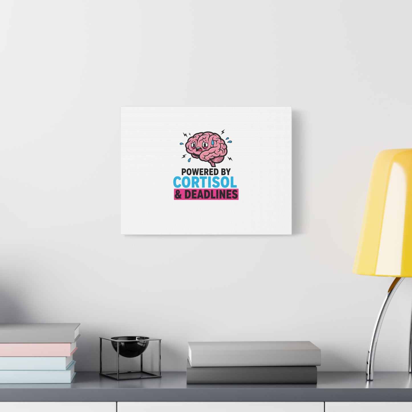 Powered by Cortisol & Deadlines Canvas | stress meme, burnout humor