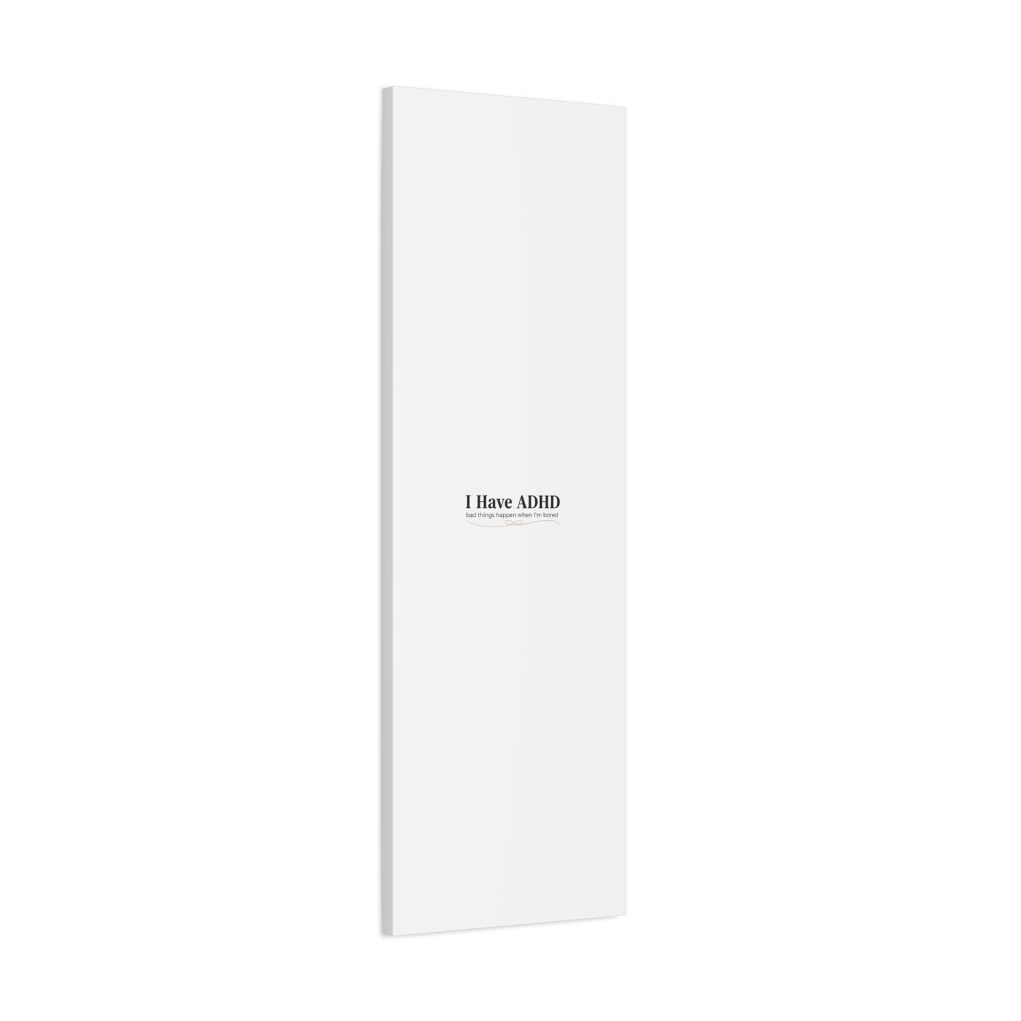 I Have ADHD canvas | Neurodiversity, ADHD acceptance, stim positive
