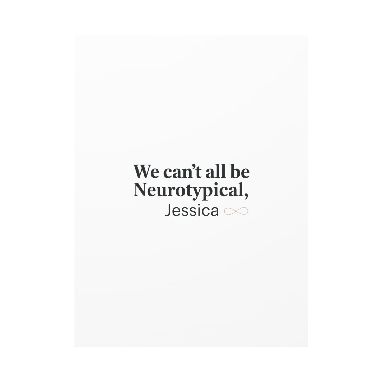 We Can't All Be Neurotypical Canvas | Neurodiversity, Autistic Pride