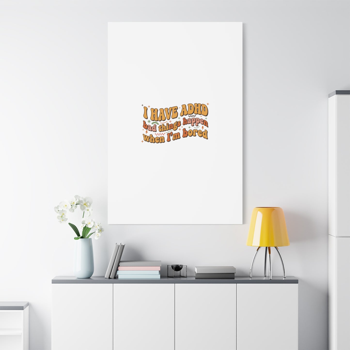 I Have ADHD funny affirmation Canvas | Neurodiversity, ADHD acceptance