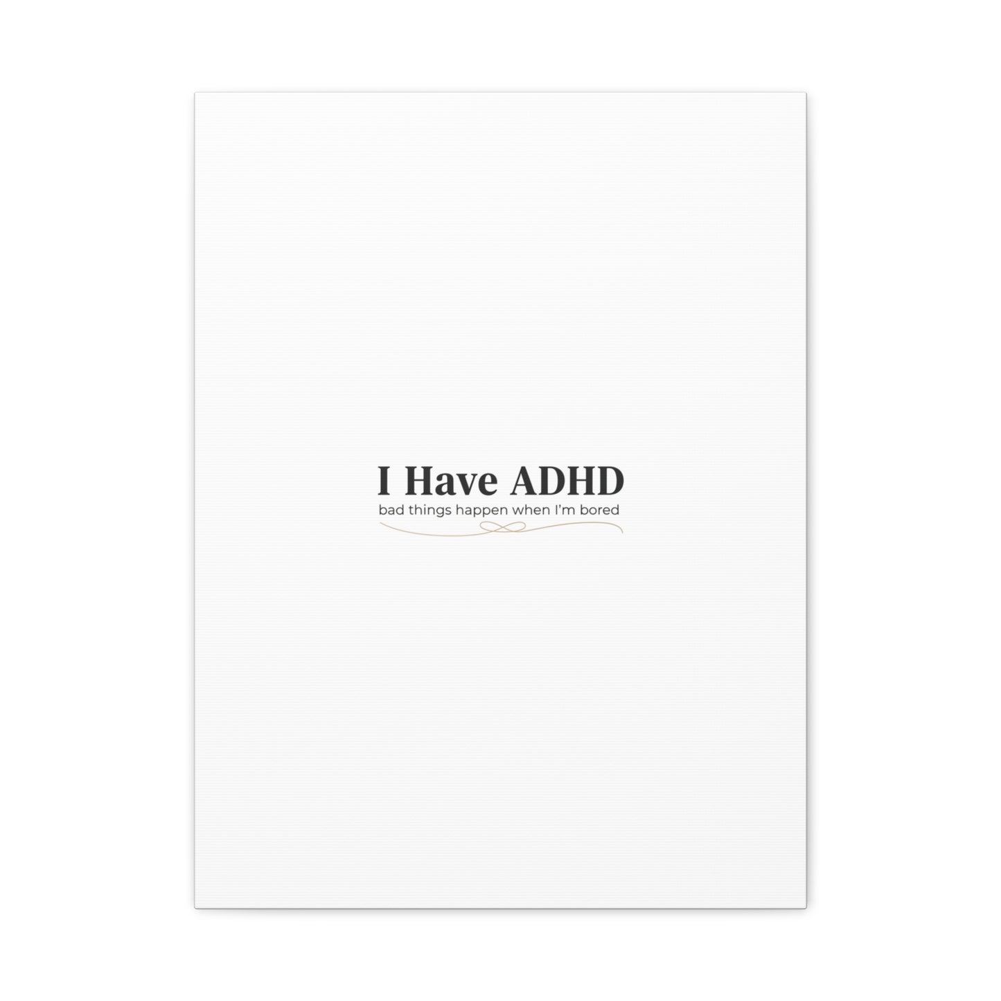 I Have ADHD canvas | Neurodiversity, ADHD acceptance, stim positive