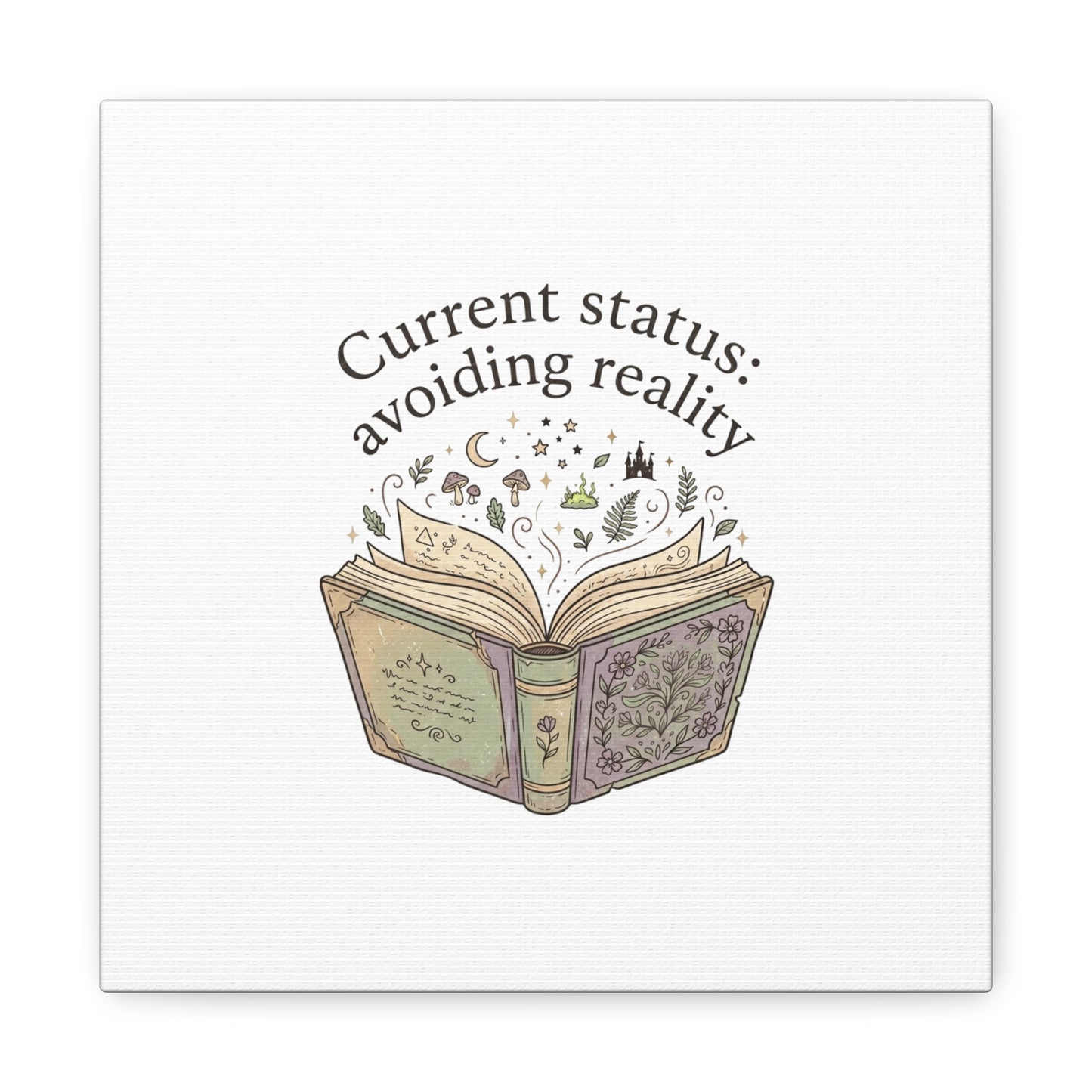 Current Status Avoiding Reality Canvas | Book Lover, Cozy Reader, Dark Academia